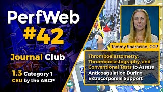 PerfWeb 42 Thromboelastography & conventional test to assess anticoagulation - extracorporeal support