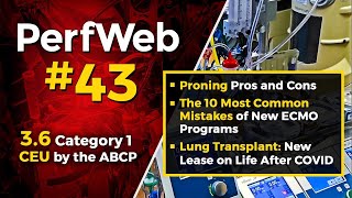 Proning pros and cons, The 10 mistakes of new ECMO programs, Lung Transplant: after COVID-19