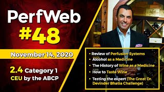 PerfWeb 48 — Review of perfusion systems,  Alcohol as a medicine, The history of wine as a medicine.