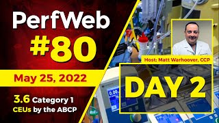 PerfWeb 80 Fireside Chat: Donation After Cardiac Death DCD, Organ Availability, Work/Life Imbalance - Day 2
